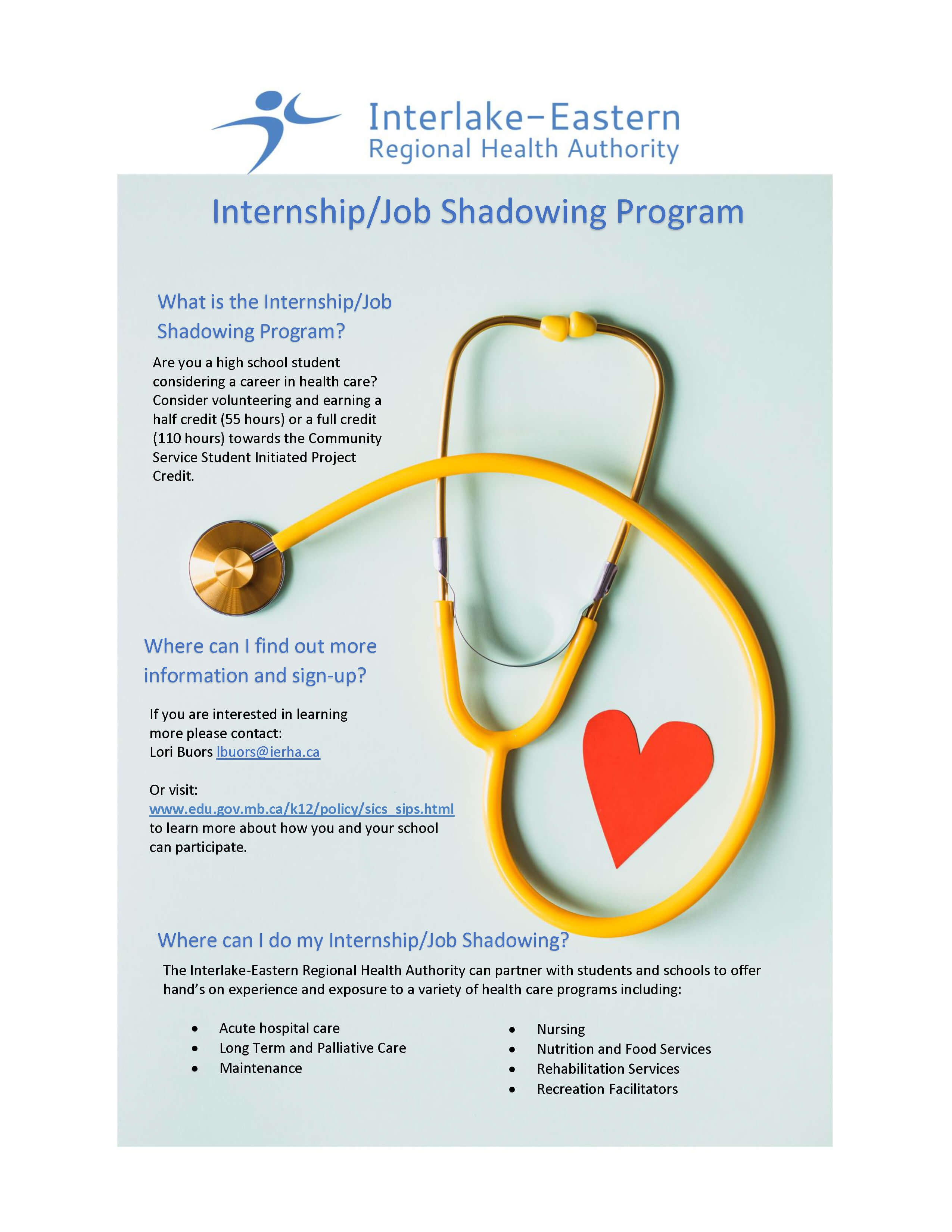 Internship/Job Shadowing Program for high school students. Email lbuors@ierha.ca